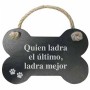Décoration Suspendue Magnet & Steel Quién ladra el último, ladra mejor Os Ardoise Corde