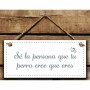 Décoration Suspendue Magnet & Steel Sé la persona que tu perro cree que eres 13 x 13 x 0,8 cm